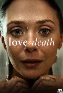 دانلود سریال Love & Death