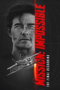 Mission: Impossible   The Final Reckoning