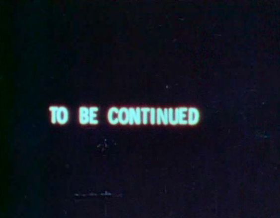 To be continued